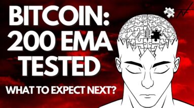 BITCOIN BREAKS LOWER, TESTS 200 EMA