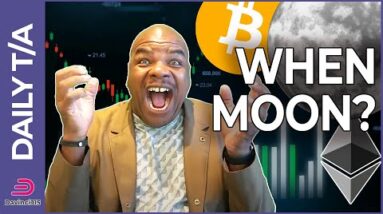 BITCOIN & ETHEREUM ARE GOING TO THE MOON!!!!!! [lets talk about when moon]