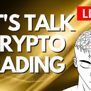 BITCOIN: LET'S TALK CRYPTO TRADING