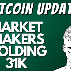 BITCOIN UPDATE: MARKET MAKERS HOLDING THE 31K ZONE - JULY 18