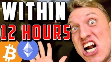 BITCOIN & ETHEREUM: WATCH WITHIN 12 HOURS!!!!!!!! [time running out]