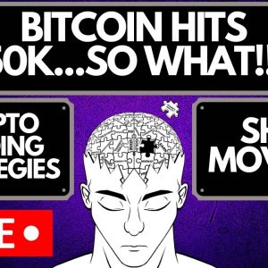 BITCOIN HITS 50K...SO WHAT!!!