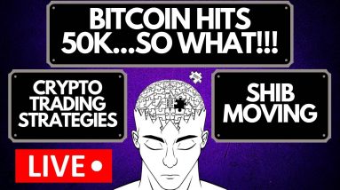 BITCOIN HITS 50K...SO WHAT!!!