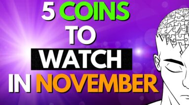 5 Crypto COINS To Watch In November! (It's Not Shiba Inu or Bitcoin)
