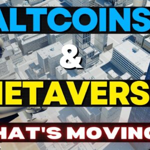 ALTCOINS VS METAVERSE (What's Moving?)