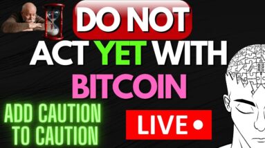 BITCOIN: DON'T ACT YET (Explained)