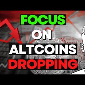 Why You Should Focus On ALTCOINS Dropping (Pullbacks In Crypto)