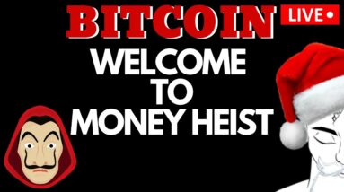 BITCOIN: Welcome to Money Heist (Crypto World Getting Hyped)