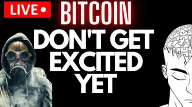 BITCOIN: DON'T GET EXCITED...(Crypto World Must Wait)