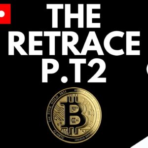 BITCOIN: The Retrace Part 2