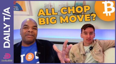 BITCOIN CHOP OR DROP - MUST SEE!! DAVINCI AND CARL ARE READY!