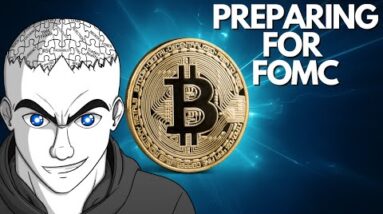 BITCOIN: Preparing For FOMC  (GAME PLAN)