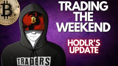 BITCOIN HODLRS: The Weekend