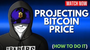 How To Project Bitcoin Price? (30Min Lesson)