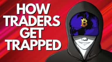 Bitcoin Traders Will LOSE EVERYTIME, If They Can't Spot Traps