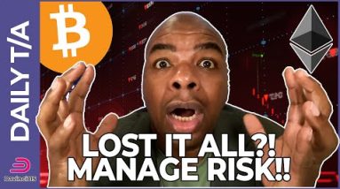 LOST IT ALL IN BITCOIN & ETHEREUM.....
