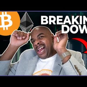 BITCOIN & ETHEREUM ARE BREAKING DOWN!!!!!! [scam wick up]