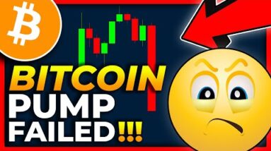 BITCOIN PUMP FAILED HARD TODAY!!!! [horrible] BITCOIN PRICE PREDICTION 2022 // BITCOIN NEWS TODAY