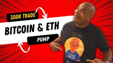 BITCOIN & ETHEREUM PUMPED 300k TRADE!  [where is the moon landing?]