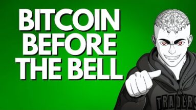 BITCOIN UPDATE: BEFORE THE BELL
