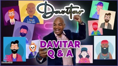 DAVITAR IS COMING!!!  (Q & A TIME)