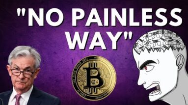 "No Painless Way" - BITCOIN LIVE