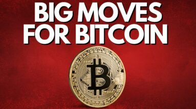 BIG MOVES COMING FOR BITCOIN