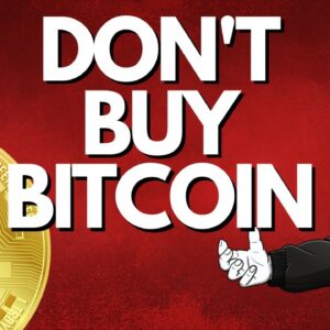 BITCOIN: Now Is NOT The TIME