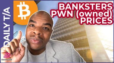 THE BANKSTERS PWD (owned) BITCOIN & ETHEREUM PRICES [here is how]
