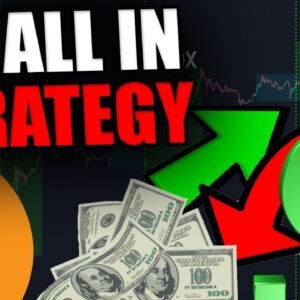 THIS IS MY ALL IN STRATEGY FOR BITCOIN
