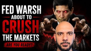 Fed Warsh Is About to Crush Markets